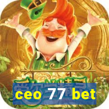 ceo 77 bet